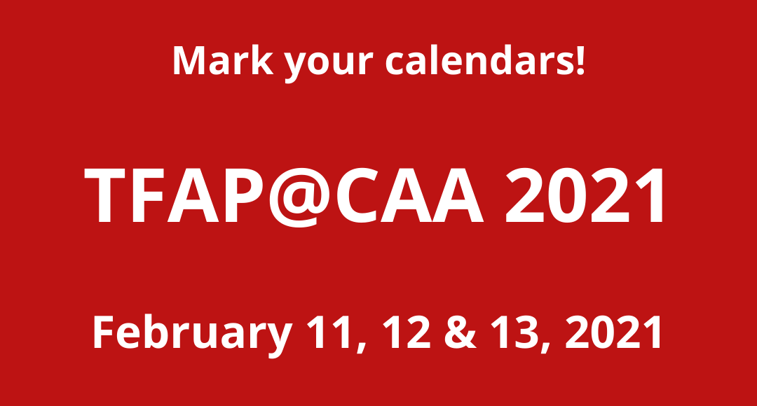 TFAP at CAA 2021- February 11,12, & 13.