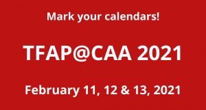 TFAP at CAA 2021- February 11,12, & 13.